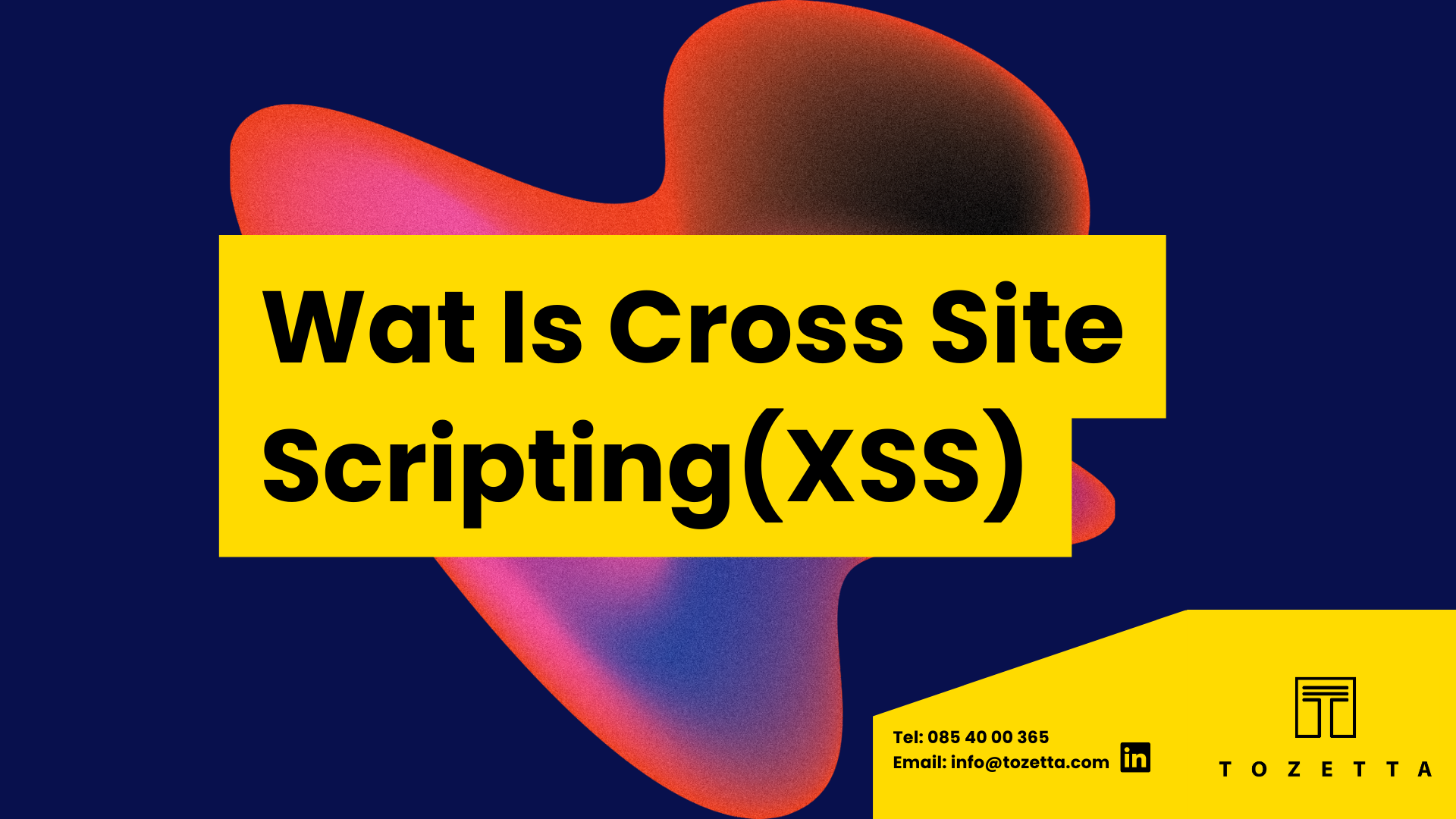 Wat is Cross Site Scripting(XSS) Tozetta