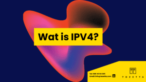 Uitleg over wat IPV4 is
