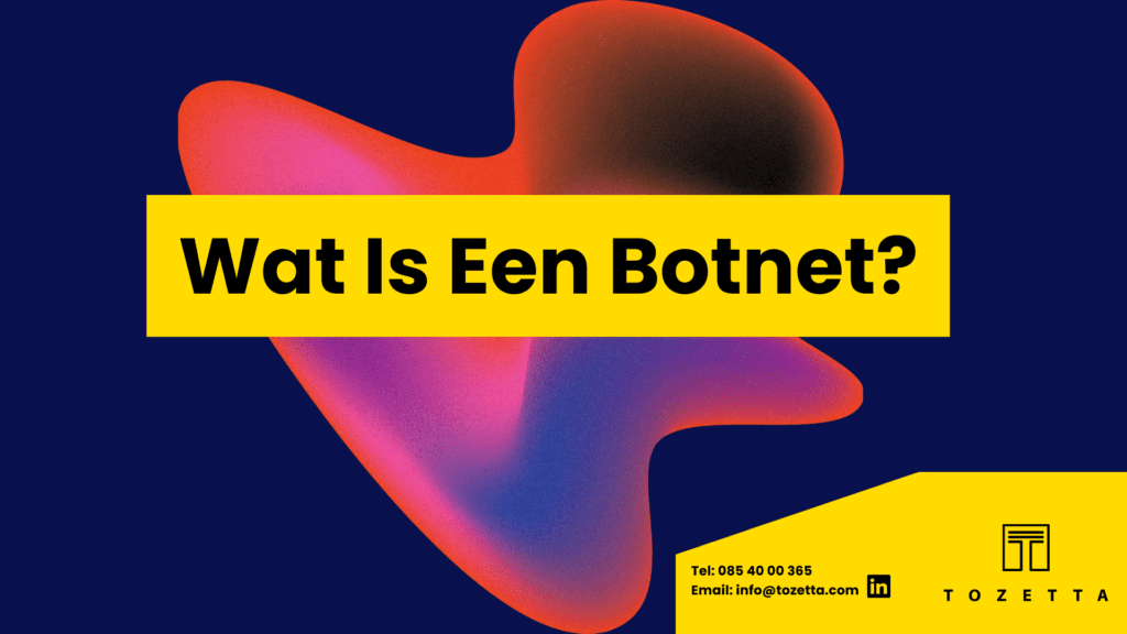Wat is een Botnet?